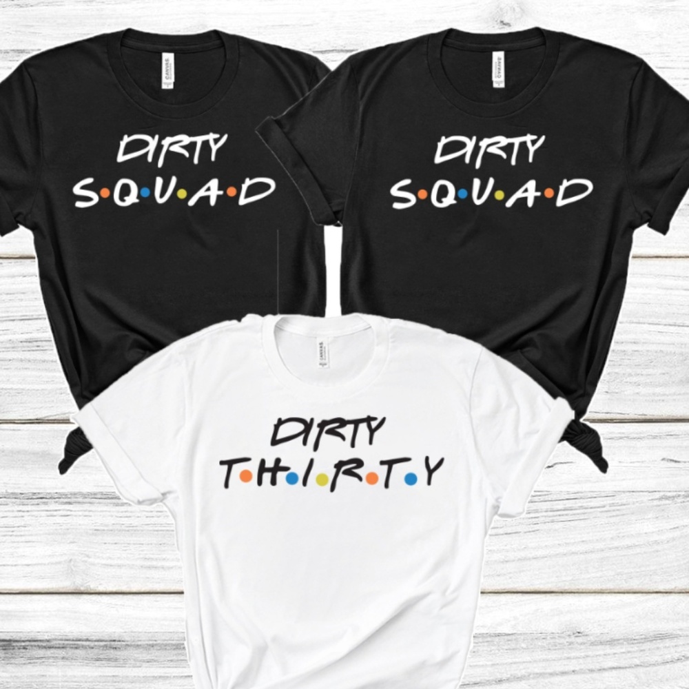 ➖Bella Canvas➖Dirty Thirty shirts , Matching shirt